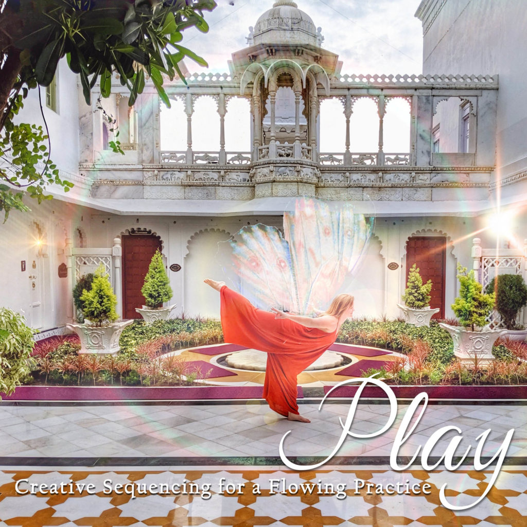 Play :: Creative Sequencing for a Flowing Practice | A 50-hour YTT Immersion