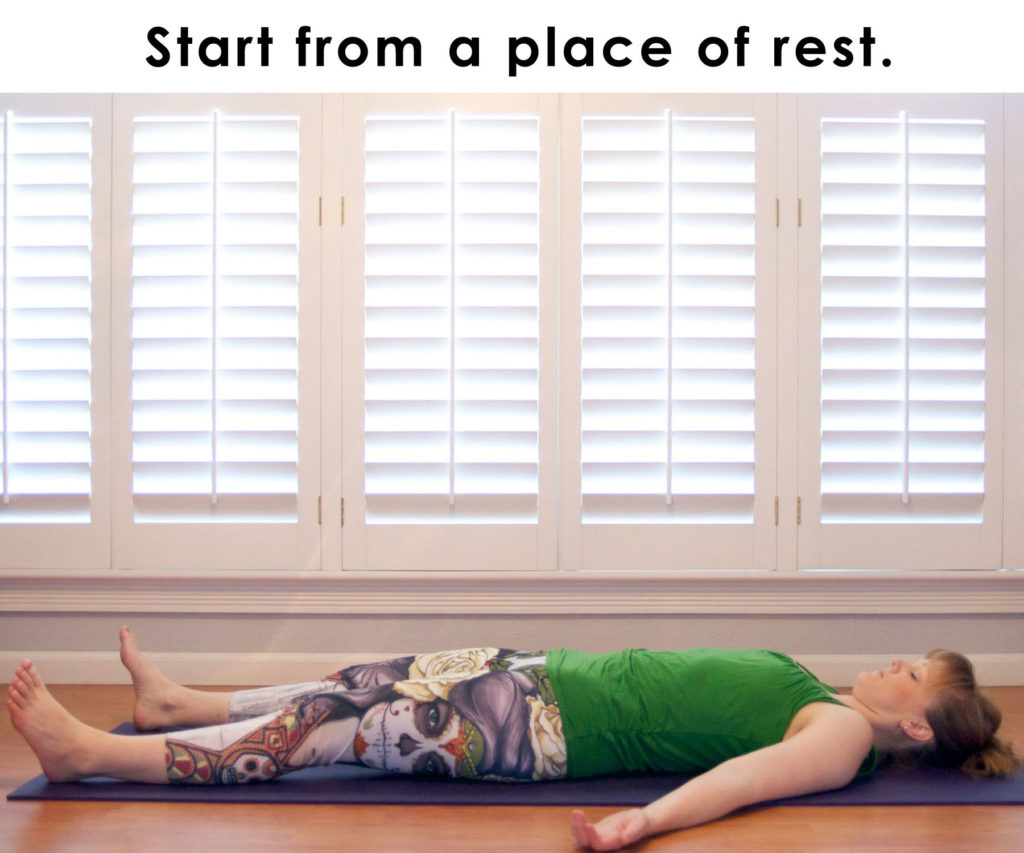 Start from a place of rest